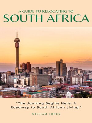 cover image of A Guide to Relocating to South Africa